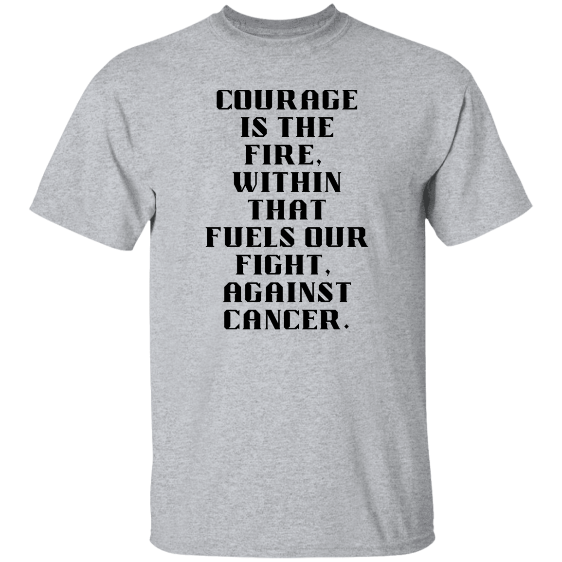 Courage Cancer T-Shirt