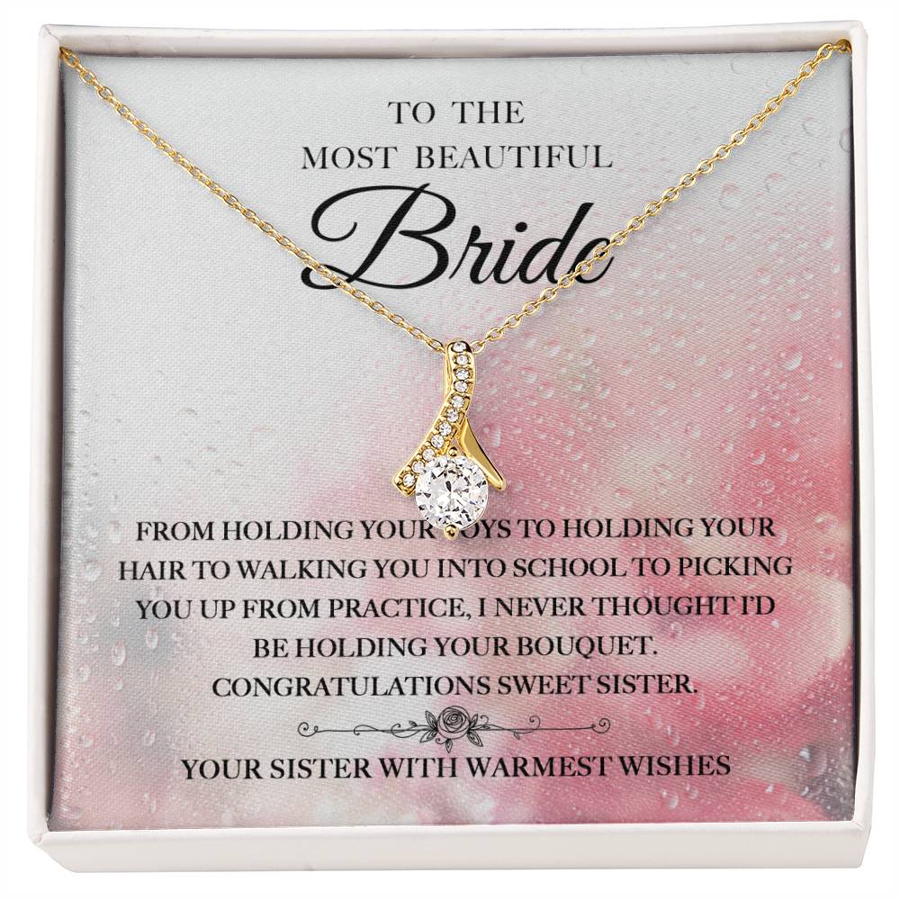 Beautiful Bride from Your Sister