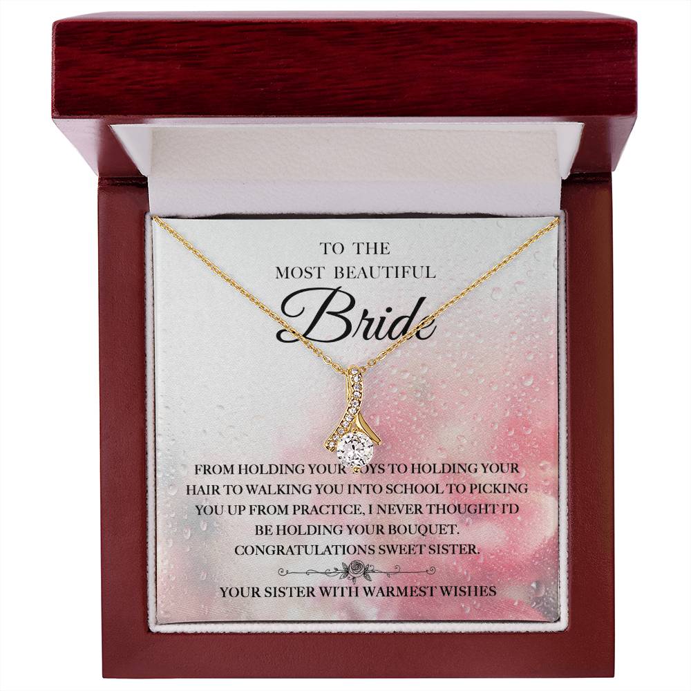 Beautiful Bride from Your Sister