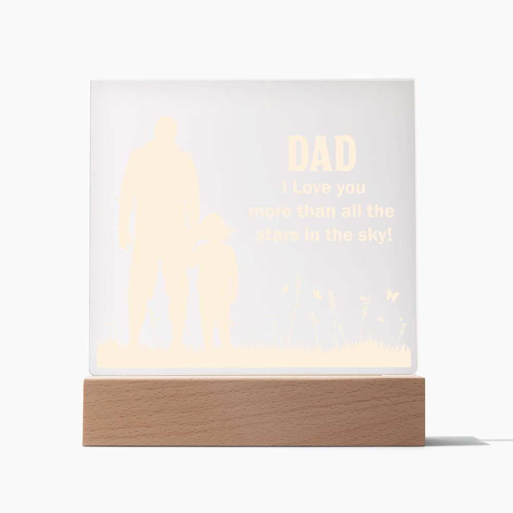 Love You More Dad | Acrylic