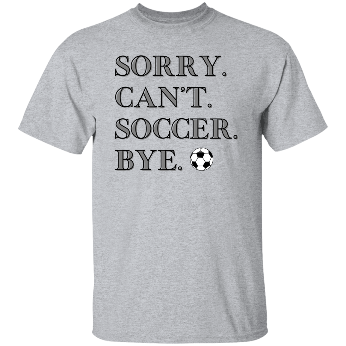 Can't Soccer Short Sleeve T-Shirt