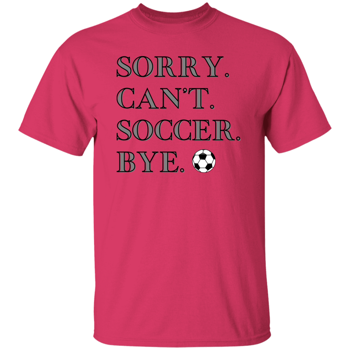 Can't Soccer Short Sleeve T-Shirt