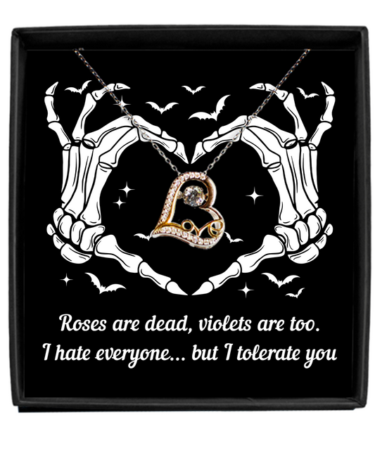 I Tolerate You Love Necklace